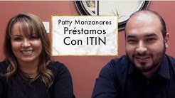 Prestamo de casa con ITIN - Patty Manzanarez 
