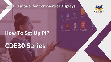 ViewSonic CDE Displays | How To Set Up PIP On A CDE30 Series