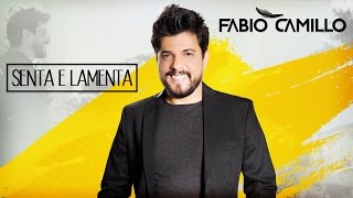 Fabio Camillo - Senta e Lamenta (Lyric Vídeo)