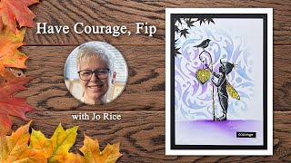 Have Courage Fip – A Lavinia Stamps Tutorial with Jo Rice