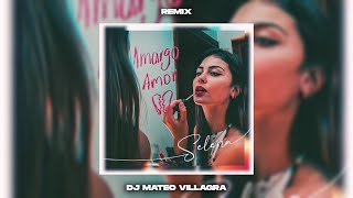 AMARGO AMOR REMIX - Selena x Dj Mateo Villagra ⚡