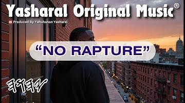 Yasharal Original Music: No Rapture