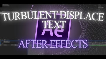 Turbulent Text Effect I After Effect