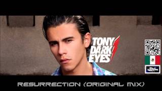 Tony Dark Eyes - Resurrection (Original Mix)