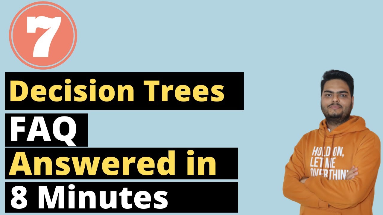 7 Decision Tree FAQ answered in 8 minutes | Decision tree interview ...