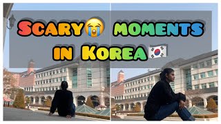 SCARY 😭 moments in Korea🇰🇷(personal experience🫢) #southkorea #gksscholar #indianinkorea