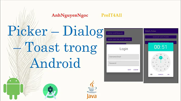 Bài 5: Picker - Dialog - Toast trong Android