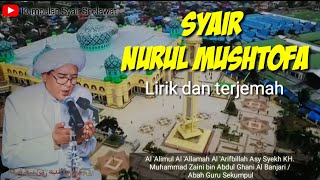 Syair Nurul Musthofa   Lengkap dgn Lirik dan Terjemah [Abah Guru Sekumpul]