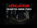8 True Scary & Terrifying Encounters from Deep Appalachian Mountains | Horror Stories
