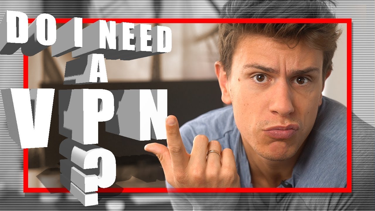 Do I Need A Vpn An Explanation 3 Cheap Recommendations For 19 Youtube Do I Need A Vpn An Explanation 3 Cheap Recommendations For 19 Youtube