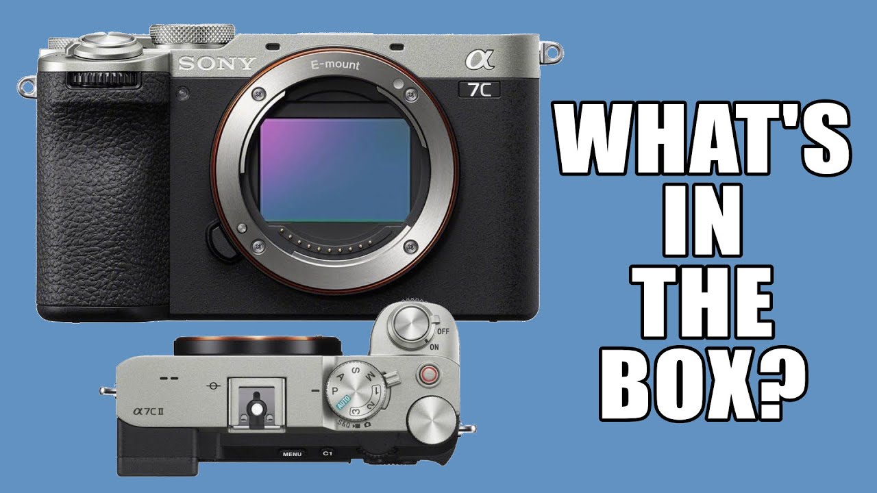 What's in the Box? Sony a7c II Digital Camera - YouTube