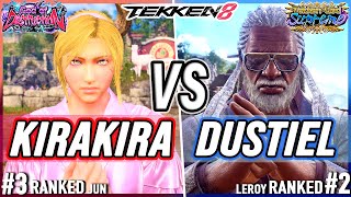 T8 🔥 Kirakira (#3 Ranked Jun) vs Dustiel (#2 Ranked Leroy) 🔥 Tekken 8