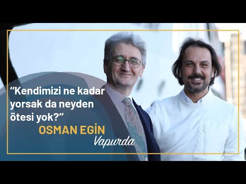 Osman Egin / Vapurda Çay Simit Sohbet