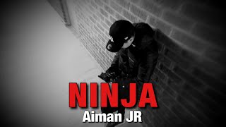 Aiman JR - Ninja (Letra/Lyrics)