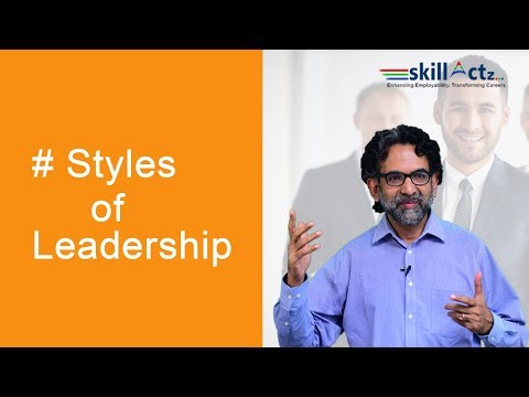 Different Styles of Leadership | skillActz | Personality Development Training