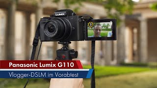 Panasonic Lumix G110 | Vlogger-DSLM im Test [Prototyp]