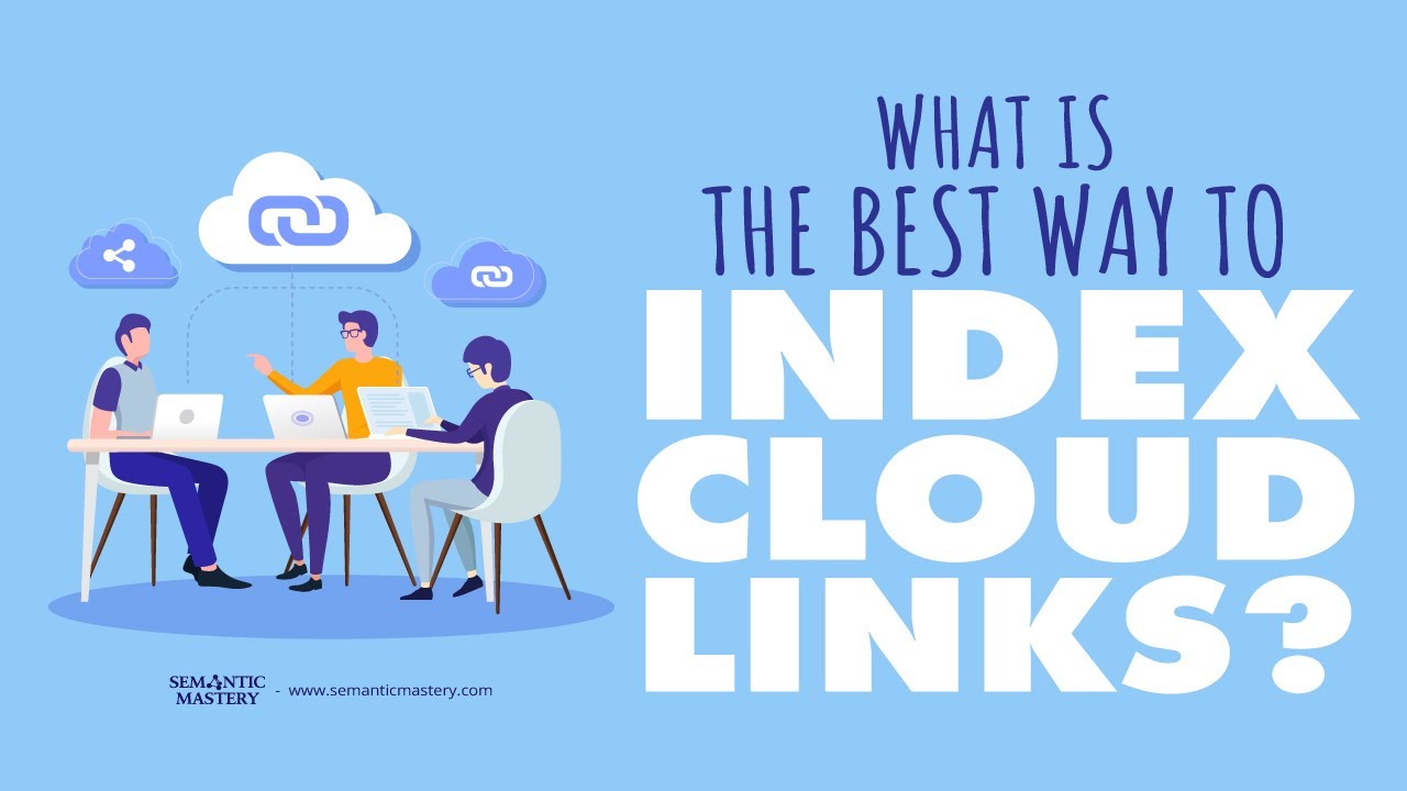 What Is The Best Way To Index Cloud Links? - YouTube