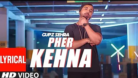 Pher Kehna: Gupz Sehra (Full Lyrical Song) Bunny Gill | Latest Punjabi Songs Faisel Kalakar Songs