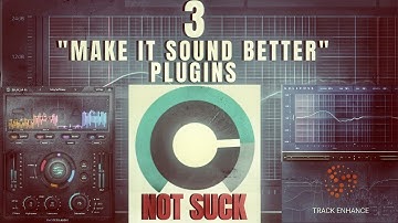 Make my mix not suck - "Make It Sound Better" plugins (Gullfoss, Mix Assistant, Sugar)