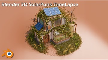 Blender 3D  Timelapse / SolaPunk Diorama / 2025