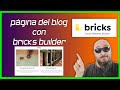 ✅ Cómo crear la página del blog en Wordpress con Bricks builder