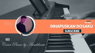 KIDUNG JEMAAT 36 DIHAPUSKAN DOSAKU | Piano Cover by Arsaldenta