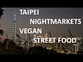 VEGAN STREET FOOD IN TAIPEI + CHINESE VOCABULARY