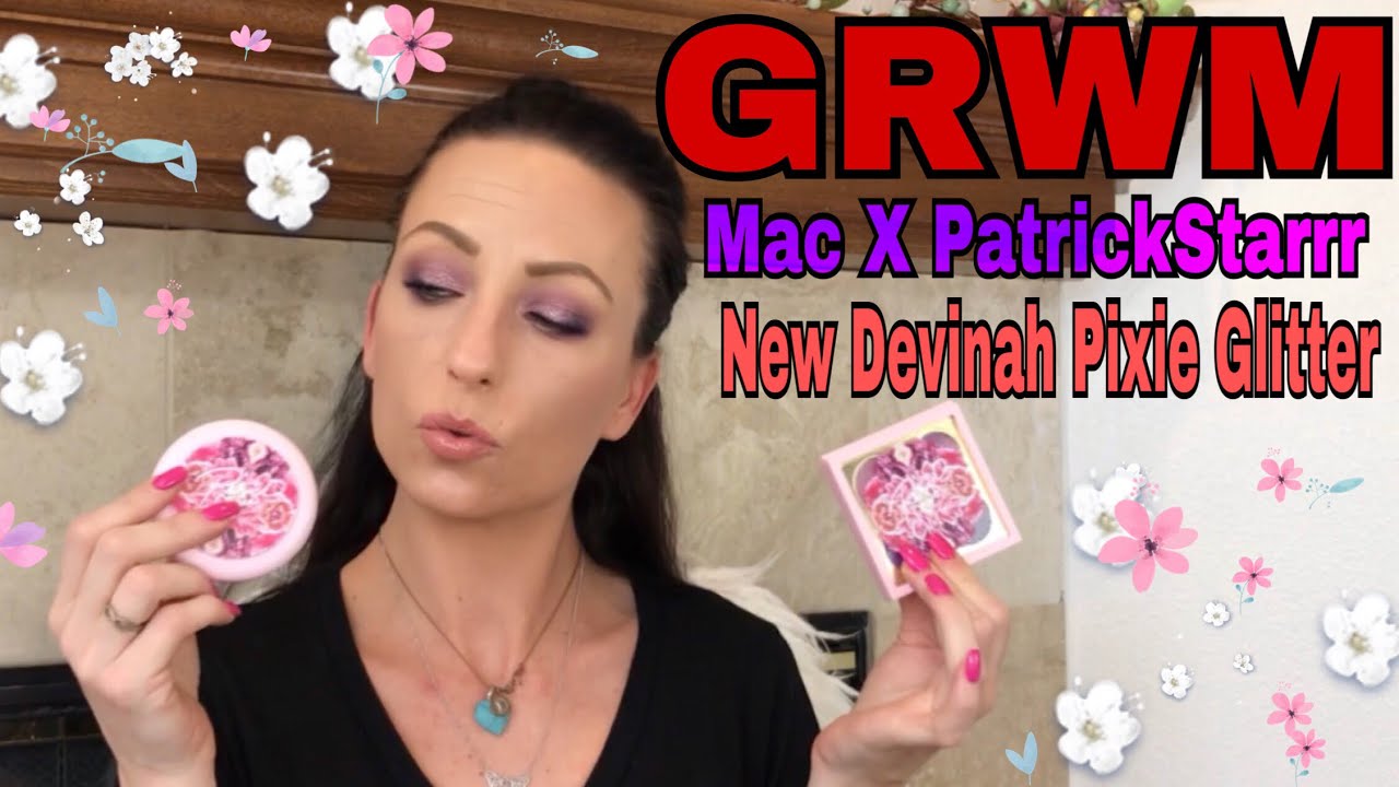 Get ready with me ! Mac X Patrickstarrr “Me so Chic” , Devinah Cosmetics Pixie 🧚‍♀️ Glitters  