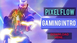 HOW TO MAKE A GOOD GAMING INTRO FREE WITH PIXEL FLOW APP