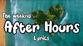 The Weeknd - After Hours (Lyrics) || Heart || beach