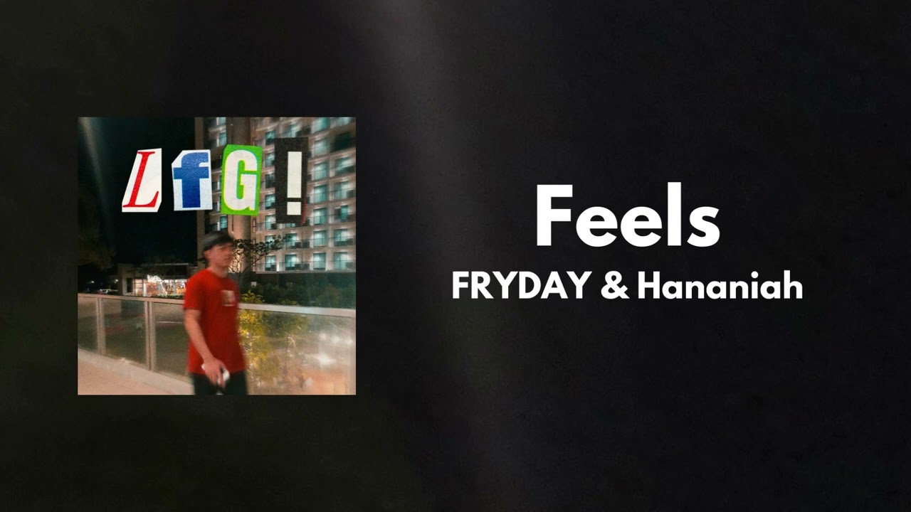 Feels - FRYDAY & Hananiah (Official Audio) adlı videoyu YouTube'da izle Feels - FRYDAY & Hananiah (Official Audio) adlı videoyu YouTube'da izle