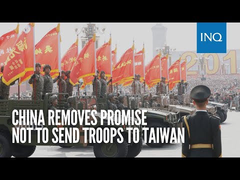 China removes promise not to send troops to Taiwan