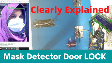 How to make Face Mask Detection Based Door Lock System using Keras, OpenCV & Arduino.