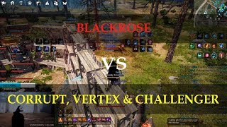 BDO Calpheon Siege - Blackrose vs Corrupt, Vertex & Challenger