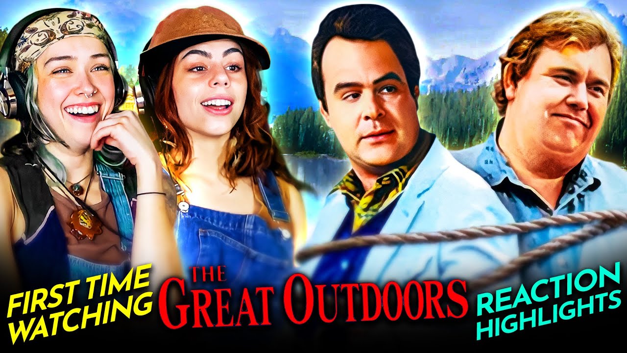 Nicki and Leia tackle the THE GREAT OUTDOORS (1988) Movie Reaction FIRST TIME WATCHING
