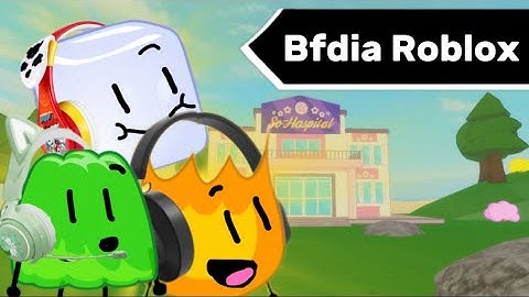 Bfdi Characters play Bfdia Roblox