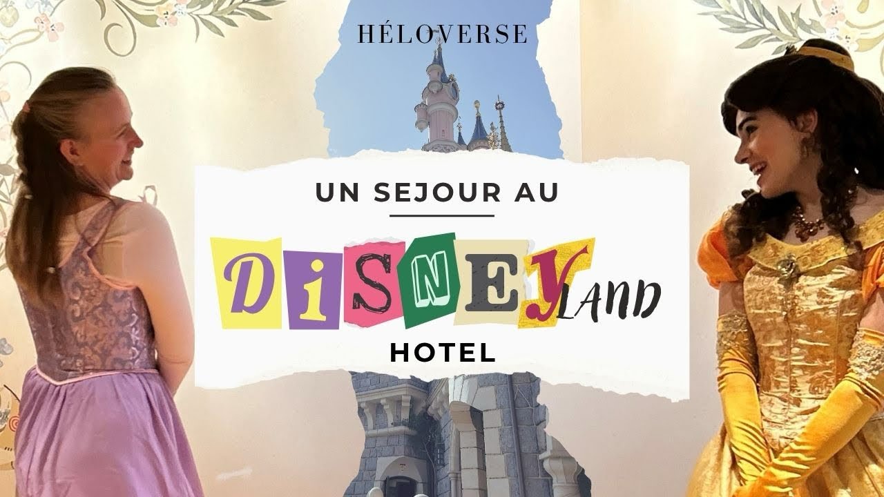 Séjour aux Disneyland Hôtel 