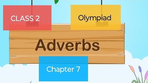 Class 2 english Olympiad |Chapter 7 Adverbs | IEO | International English olympiad for Class 2