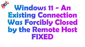 The Remote Host Forcibly Closed an Existing Connection Windows 11 Fix