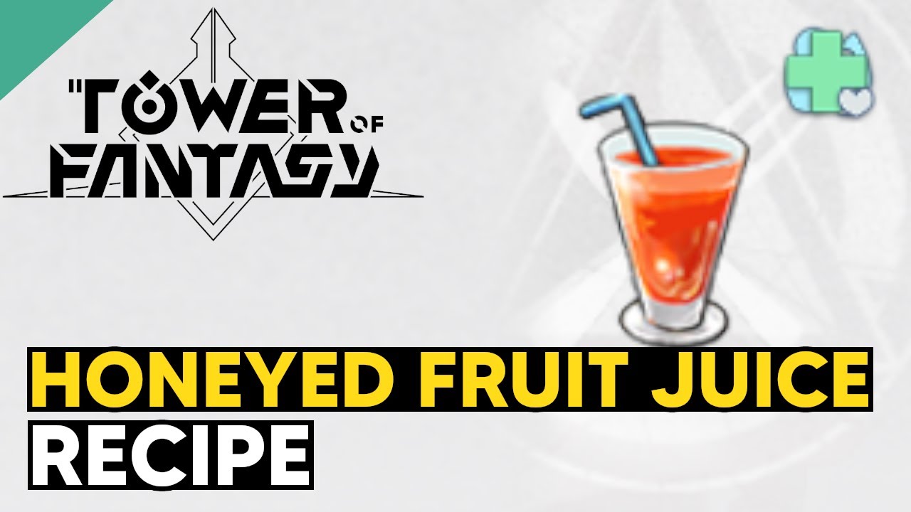 Honeyed Fruit Juice Recipe Tower of Fantasy YouTube