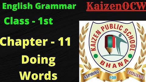 #kaizenocw #grammar #grammarclass1 English grammar, Class - 1st, chapter - 11, (Doing Words)