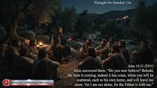 Thought for October 21st "Do you believe?"  John 16:31