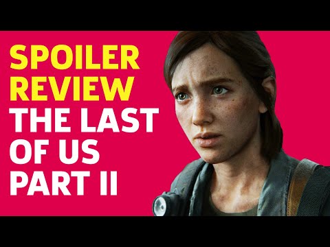 The Last Of Us Part II Spoiler Review