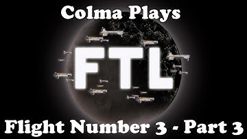 Colma Plays FTL - Flight Number 3 - Part 3