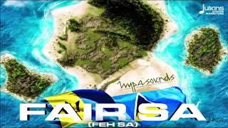 Hypasounds   Fair Sa Feh Sa  2019[Soca Official Audio]
