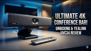 Yealink UVC34 Review | The Best 4K All in One Conference Camera for Zoom & Microsoft Teams