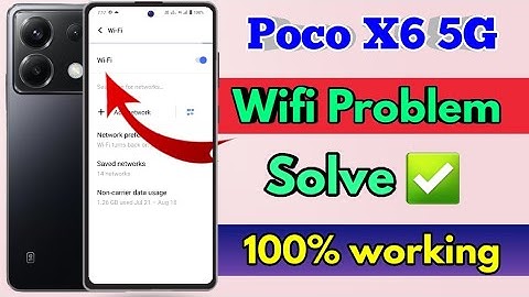 poco x6 5g wifi problem, poco x6 5g wifi connection problem