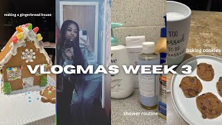 VLOGMAS WEEK 3: making gingerbread houses, store run, night routine, baking cookies, movie night