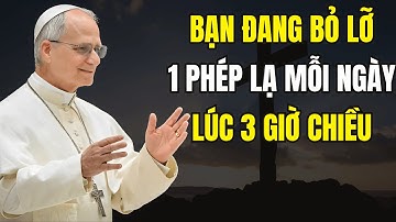 Phép lạ sẽ xảy ra nếu bạn cầu nguyện vào giờ này – Đức Giáo hoàng Leo XIV đã xác nhận!