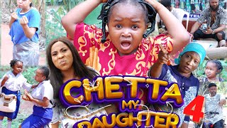 CHETTA MY DAUGHTER SEASON 4 - (2022 NEW MOVIE) EBUBE OBIO 2022 Latest Nigerian Nollywood Movie